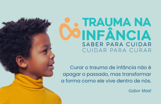 Novo portal “Trauma na Infância”