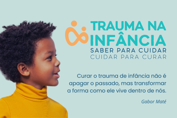 Novo portal “Trauma na Infância”